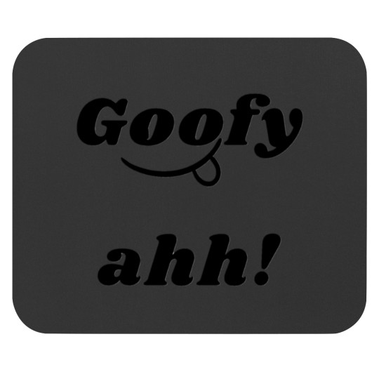 Discover goofy0 ahh Mouse Pads