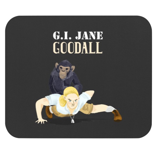 Discover GI Jane Goodall Mouse Pads