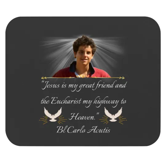 Discover Blessed Carlo Acutis Pray For Us First Millenial Saint Servant of God Quote Gift Mouse Pads