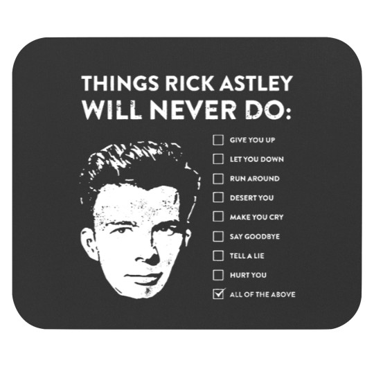 Discover Things rick astley will never do Mouse Pads