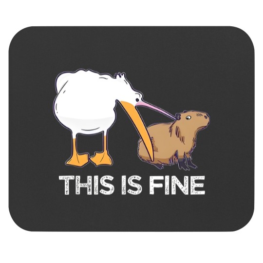 Discover This is fine Meme funny Capybara dog Pelican Nihilism Joke Mouse Pads