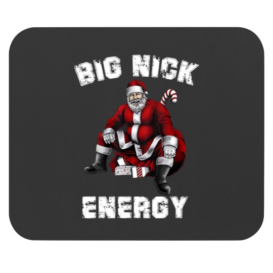 Discover Big Nick Energy Mouse Pads, Funny Santa Big Nick Energy