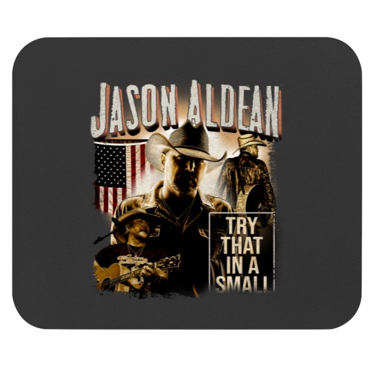 Discover Vintage Jason Aldean Mouse Pads, Try That In A Small Town Mouse Pads