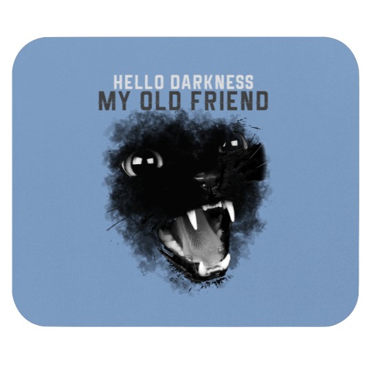 Discover Hello Darkness my old friend Mouse Pads