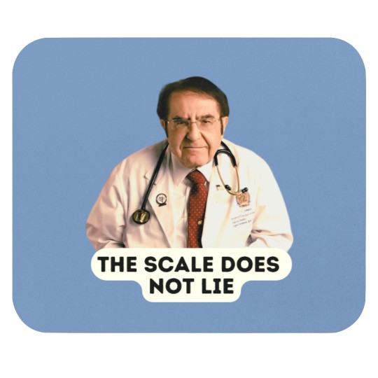 Discover Dr Now The Scale Does Not Lie, Original Willow Days Mouse Pads