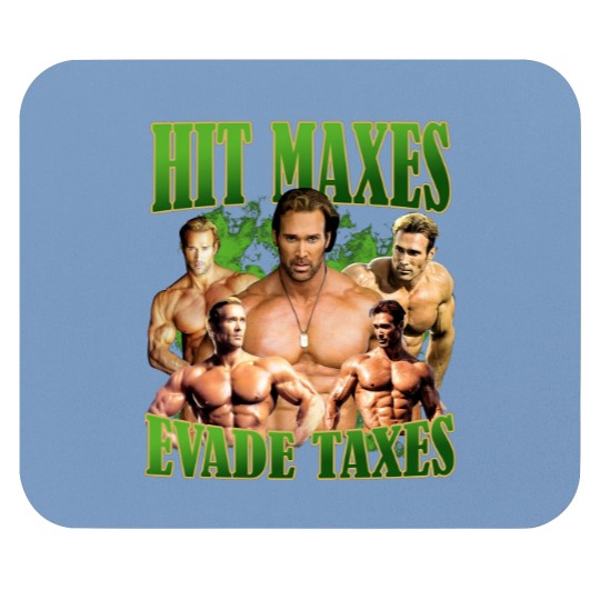 Discover Hit Maxes Evade Taxes Mike Ohearn Funny Meme Gym Mouse Pads