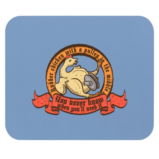 Discover Rubber chicken with a pulley in the middle Mouse Pads