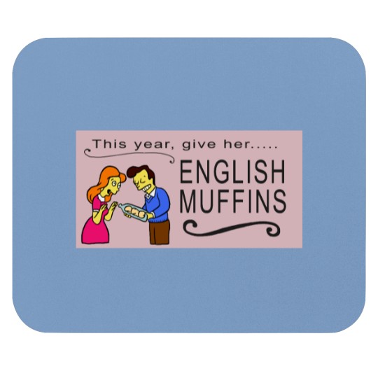 Discover Give Her English Muffins Mouse Pads