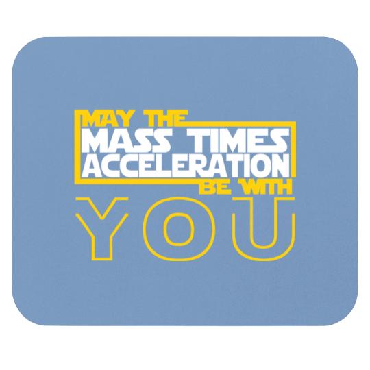 Discover MAY THE MASS TIMES ACCELERATION BE WITH YOU Fitted Mouse Pads