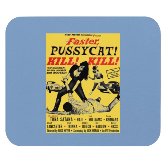 Discover Faster Pussycat Kill Kill 1966 Cult Movie without background Artwork Vintages Tshir T-Shi Mouse Pads