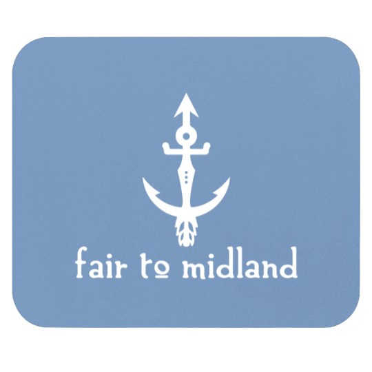 Discover Fair To Midland Anchor Mouse Pads