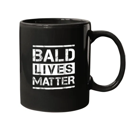 Discover Bald Lives Matter- Funny Bald Head Tee s For Man For Women LoveForT-Shir Mugs