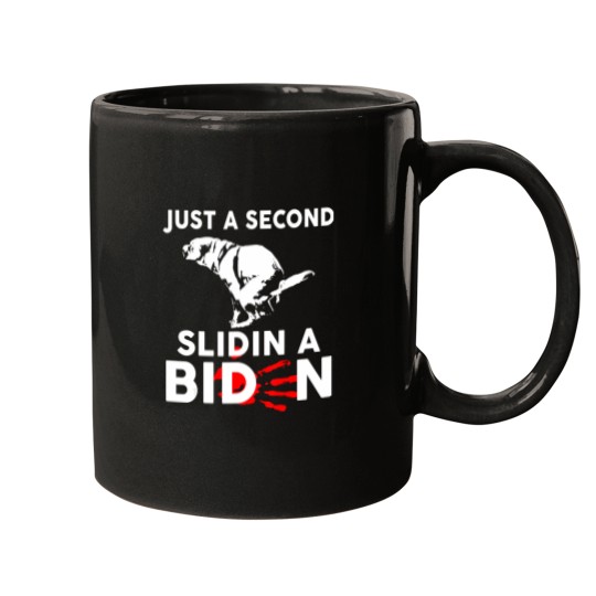 Discover just a second slidin' a biden t Mugs