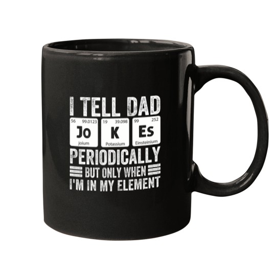 Discover i tell dad periodically funny fathers day s Mugs