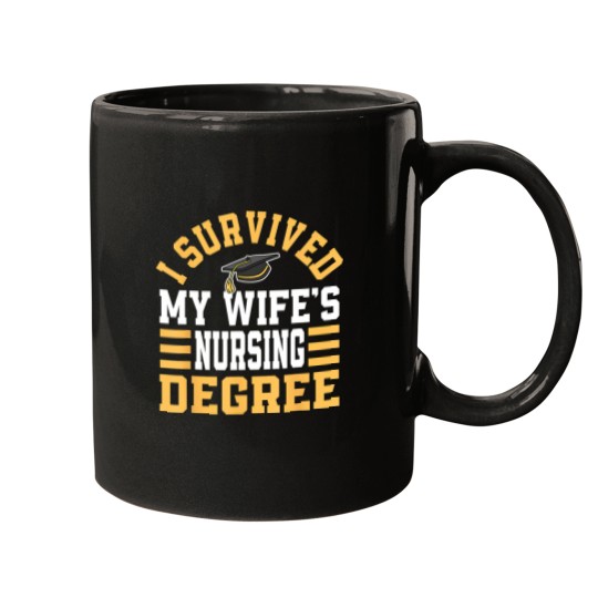 Discover i survived my wifes nursing degree cna lpn Mugs