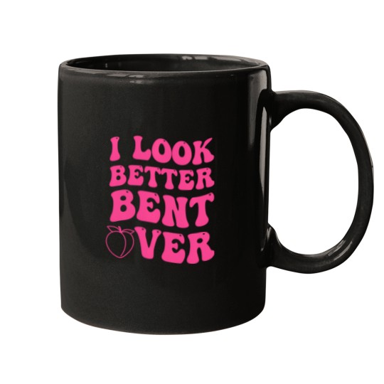 Discover i look better bent over , funny saying groovy women men pullover Mugs