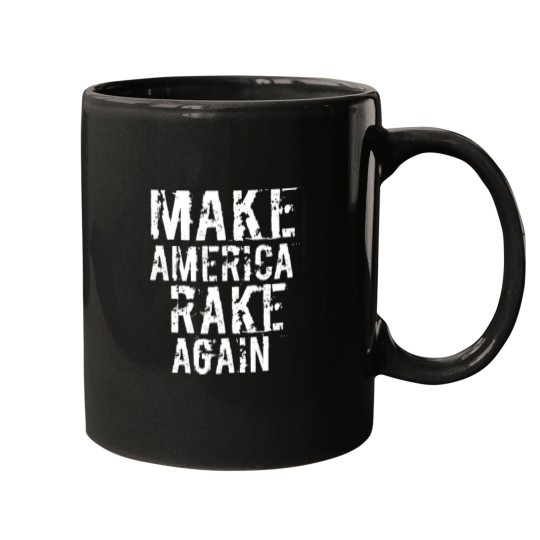 Discover make americaa rake again lawn and order Mugs