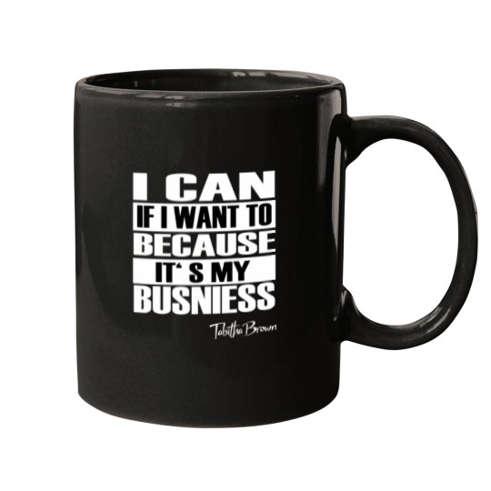 Discover I can if I want to because its my business Tabitha Brown Mugs