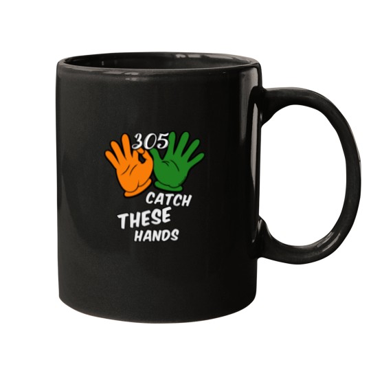 Discover 305 Catch These Hands - The U Mugs