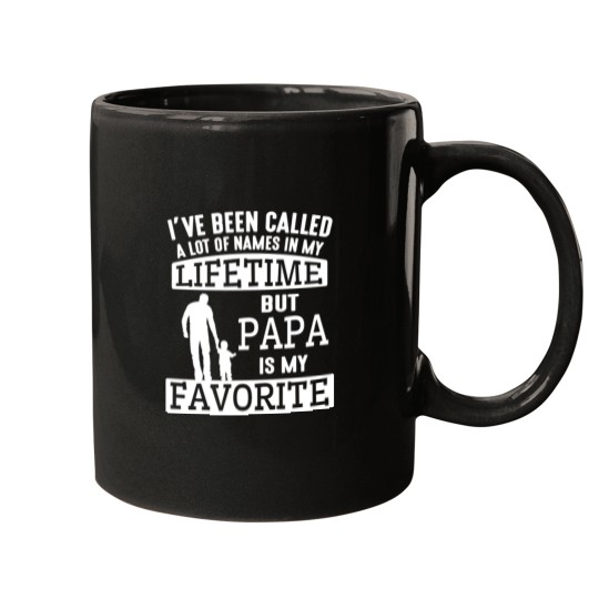 Discover I_ve Been Called A Lot Names My Lifetime Papa Is My Favorite Mugs