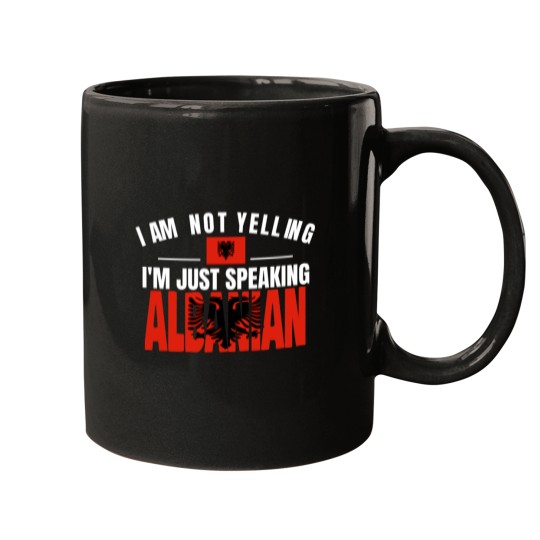 Discover I'm Not Yelling I'm Albanian Flag T Merch Mugs