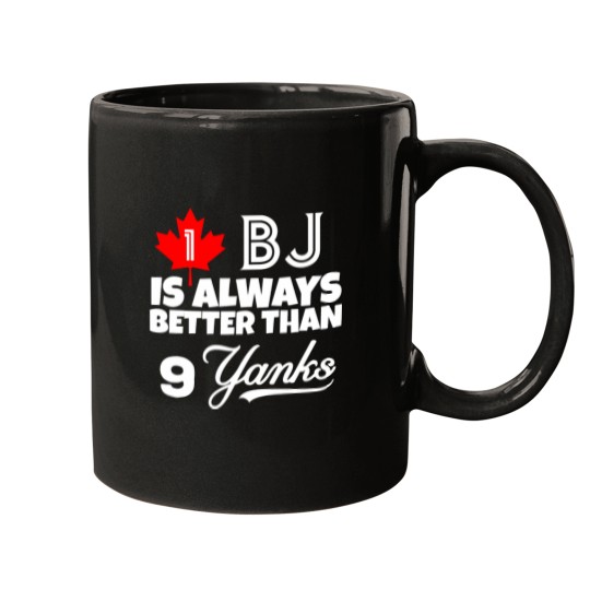 Discover 1 BJ is always better than 9 Yanks Mugs