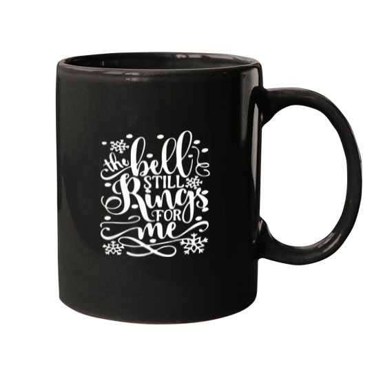Discover Bell Still Rings For Me Xmas Funny Christmas Mugs