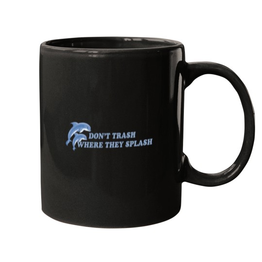 Discover don't trash where they splash Sticker Mugs