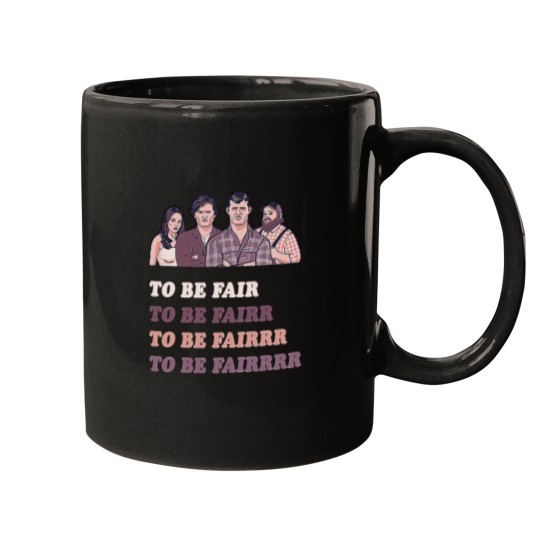 Discover To Be Fair - Letterkenny Mugs