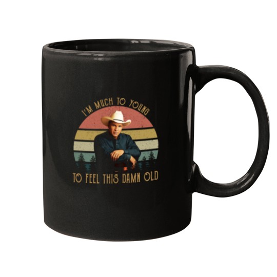 Discover Vintage Garth Tees Brooks-I'm Much To Young To Feel This-Damn-Old Mugs