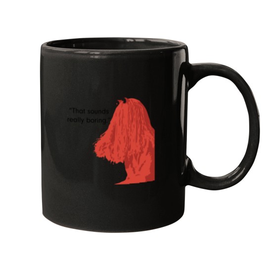 Discover That sound really boring._quot_ Mugs