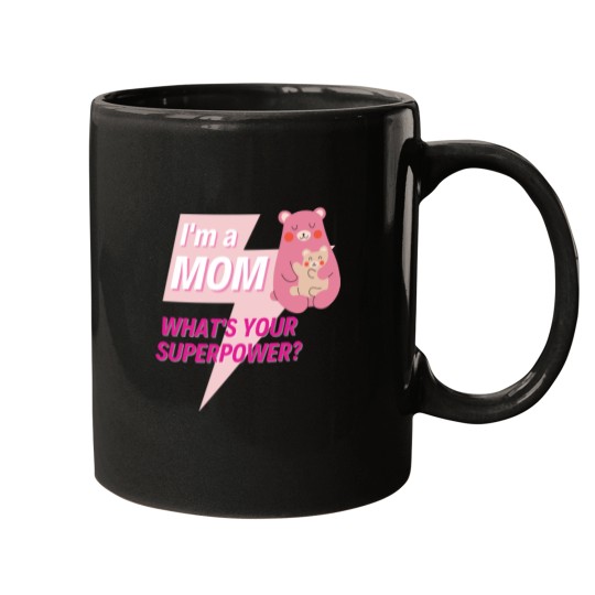 Discover Im a Mom whats your superpower Mugs