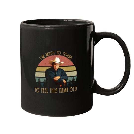 Discover Vintage Garth Tees Brooks-I'm Much To Young To Feel This-Damn-Old Mugs