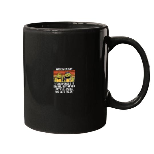 Discover Wise Men Say Forgiveness Is Divine But Never Pay Full Price Mugs