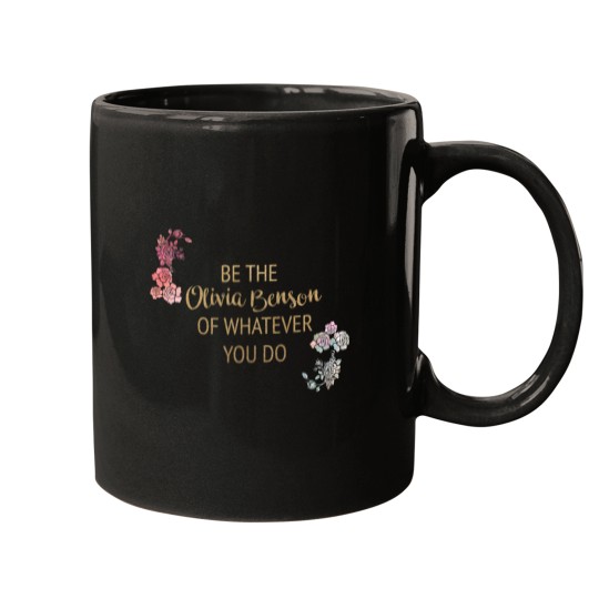 Discover be the olivia benson of whatever you do Mugs