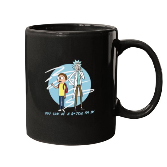 Discover You Son Of A Btch Im In Rick  Rickandmorty Mugs