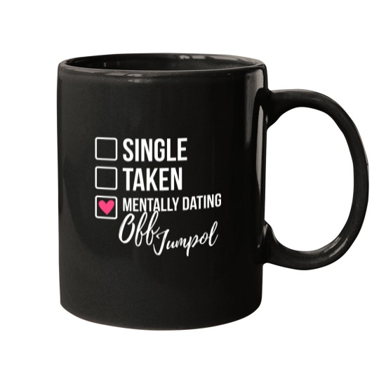 Discover Single Taken Mentally Dating Off Jumpol 2 Mugs