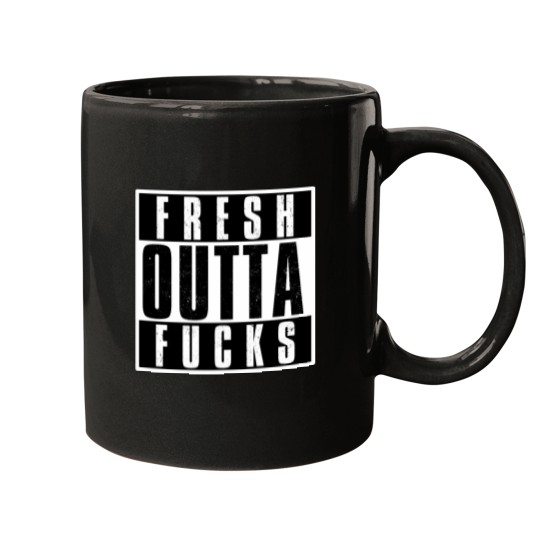 Discover FRESH OUTTA fuckkS - NO fuckkS GIVEN Mugs