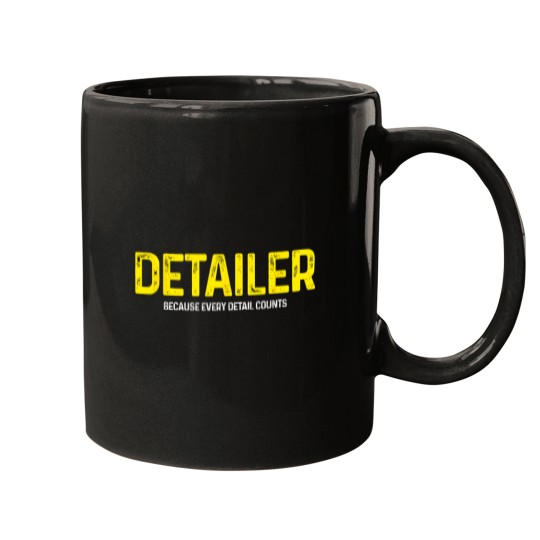 Discover Detailer Because Detail Every Counts Auto Detailing Mugs