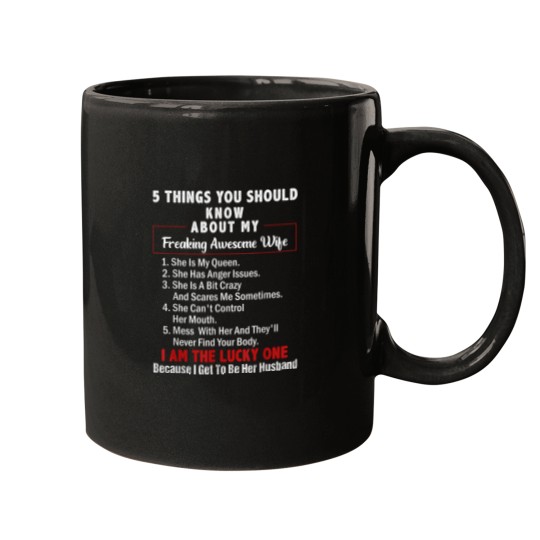 Discover 5 Things You Should Know About My Freaking Awesome Wife Mugs