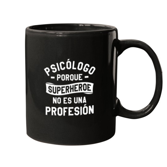Discover Psychologist Because Superhero Is Not A Profession Mugs