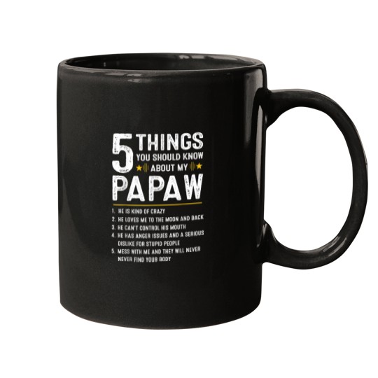Discover 5 Things You Should Know About My Papaw Funny Fathers Day Mugs