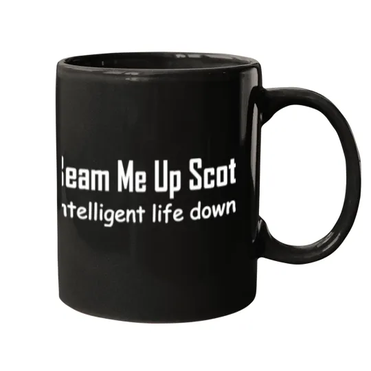 Discover beam me up Scotty no intelligent life down here Mugs