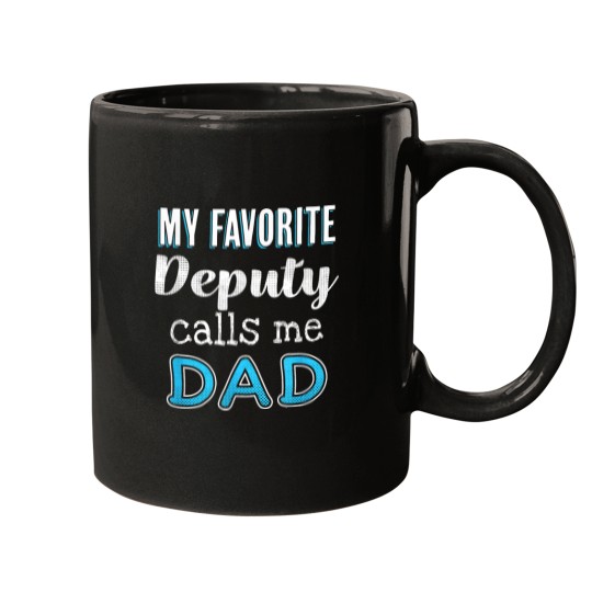 Discover My Favorite Deputy Calls Me Dad Tee Funny Mugs