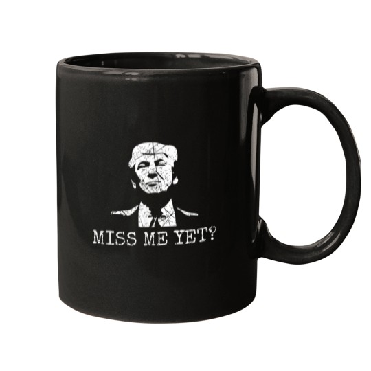 Discover Distressed Miss Me Yet 45th President Donald Trump 1103 Mugs