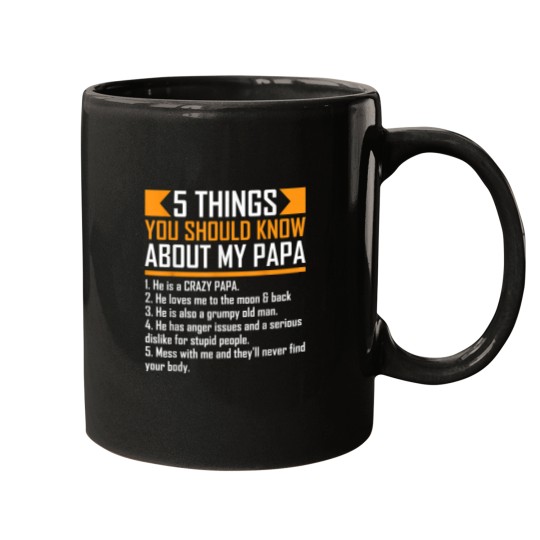 Discover 5 Things You Should Know About My Papa Fathers Day Funny 4277 Mugs