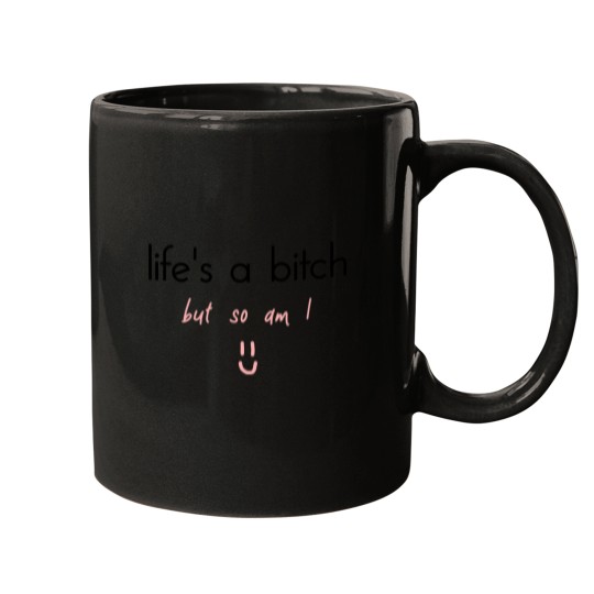 Discover life's a b but so am i Mugs