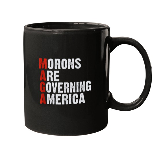 Discover MAGA Morons Are Governing America  Funny AntiTrump Mugs