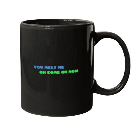 Discover YOU MELT ME OH COME ON NOW Active Mugs