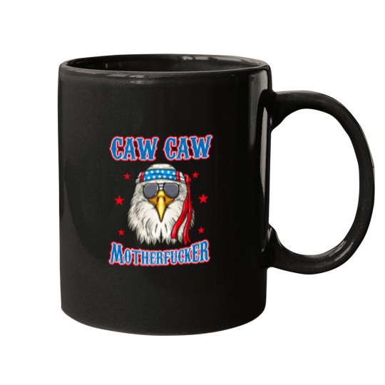 Discover Caw Caw Motherfucker! Funny 4th of July Patriotic Mugs